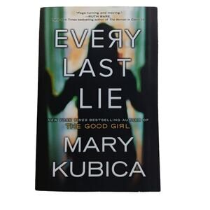 Every Last Lie by Mary Kubica